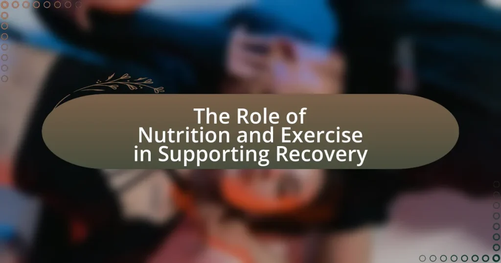 The Role of Nutrition and Exercise in Supporting Recovery