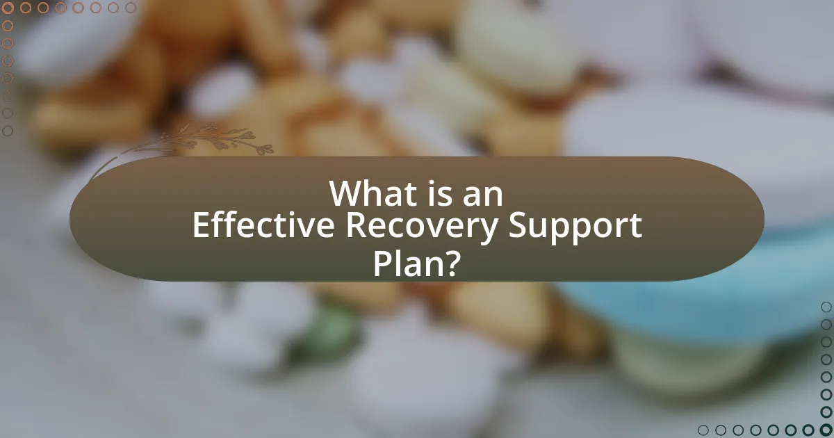 What is an Effective Recovery Support Plan?
